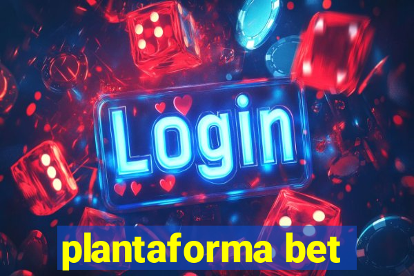 plantaforma bet